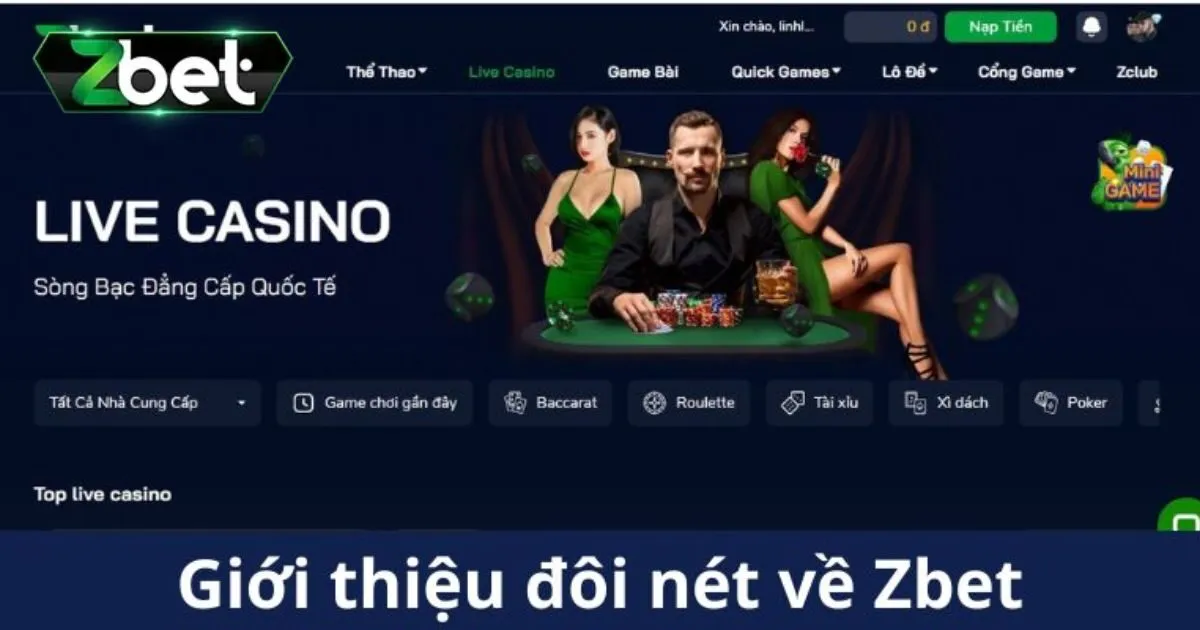 Giới thiệu Zbet - Casino hợp pháp an toàn số 1 