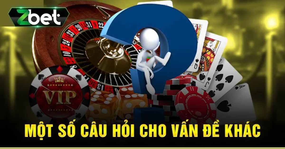 Những câu hỏi thường gặp tại Zbet tân binh không nên bỏ qua