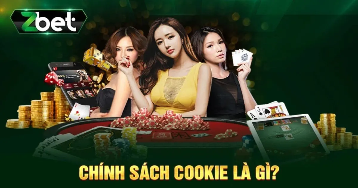 Quy định quan trọng chính sách Cookie Zbet