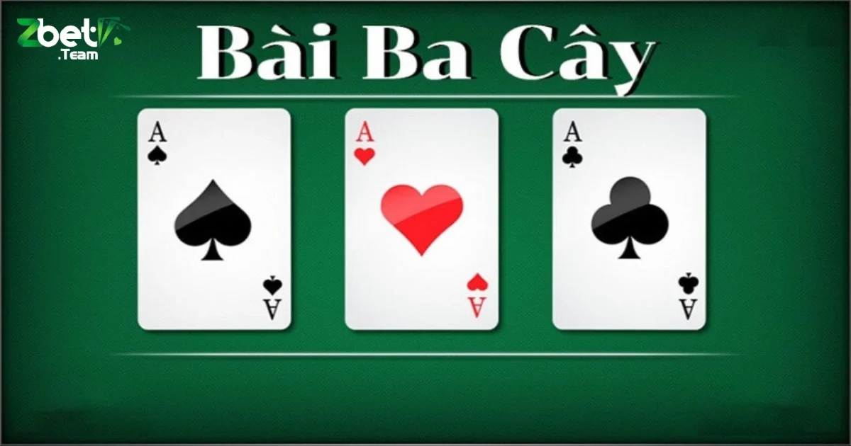 Hướng dẫn cách chơi game bài 3 cây trên Zbet dễ hiểu