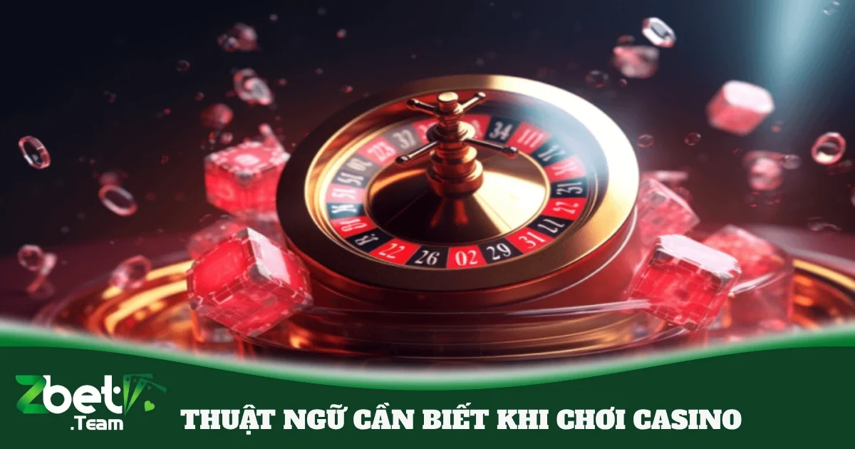 thuat ngu can biet khi choi casino 5